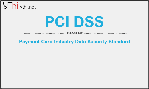 What does PCI DSS mean? What is the full form of PCI DSS?